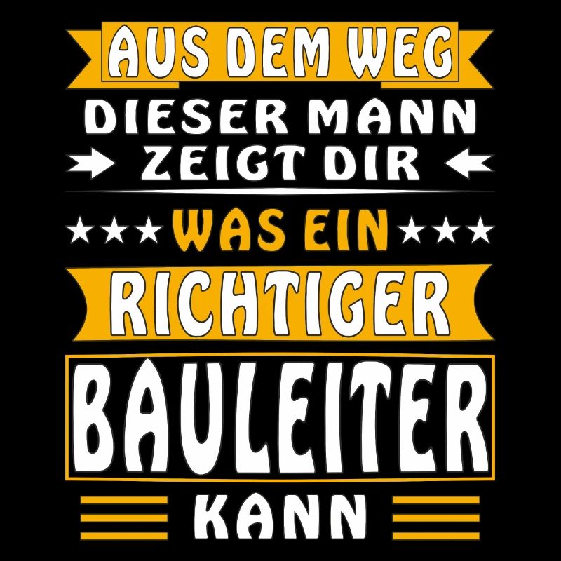 WAS EIN RICHTIGER BAULEITER KANN