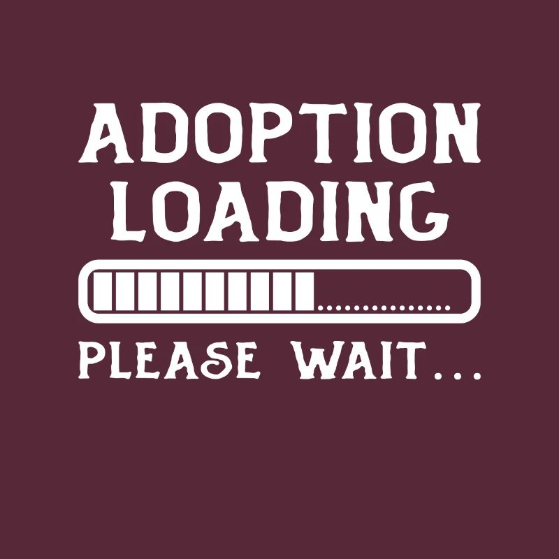 Adoption Loading Please Wait Adoption Day Fast