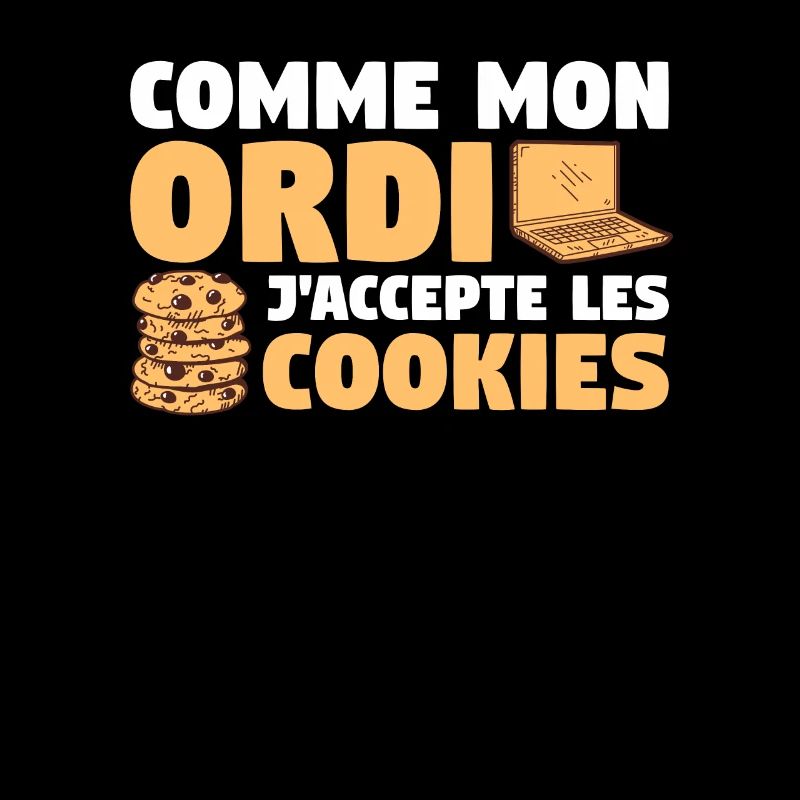Comme Mon Ordi J'Accepte Les Cookies