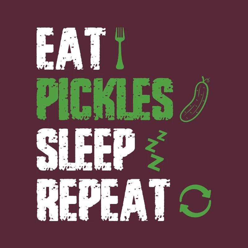 Manger des cornichons Dormir Répéter