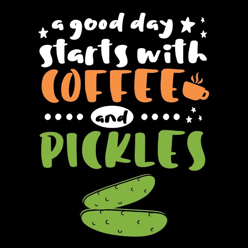 Commence par du café et des cornichons