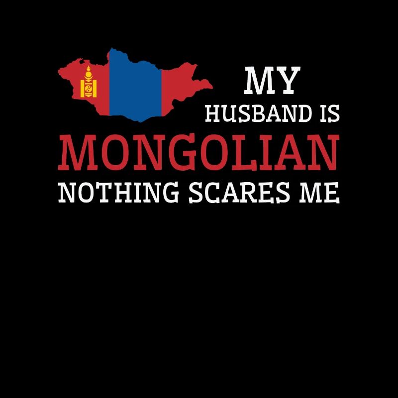 Nichts macht mir Angst Mongolischer Ehemann