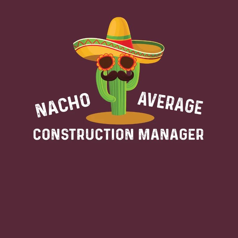 Nacho Average Construction Manager
