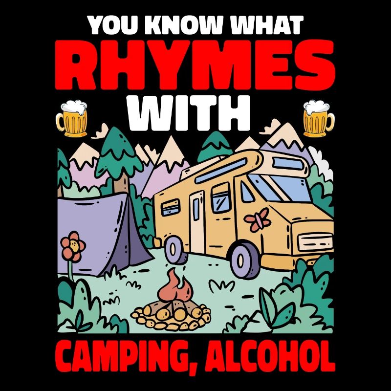 Vous savez ce qui rime avec camping, alcool
