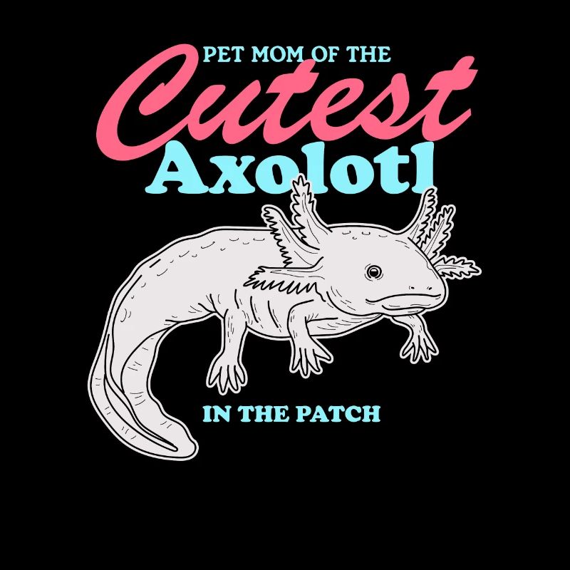 Axolotl Mom Axolotl's Tail Amphibian Gift