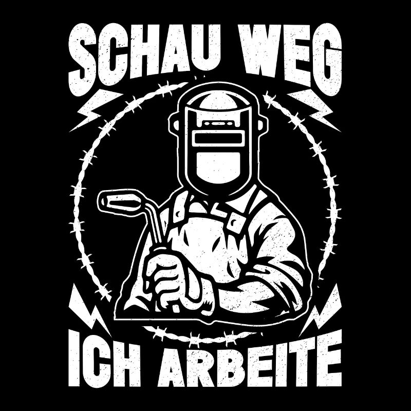 Schweißer schweißt Schau Weg Ich Arbeite Geschenk