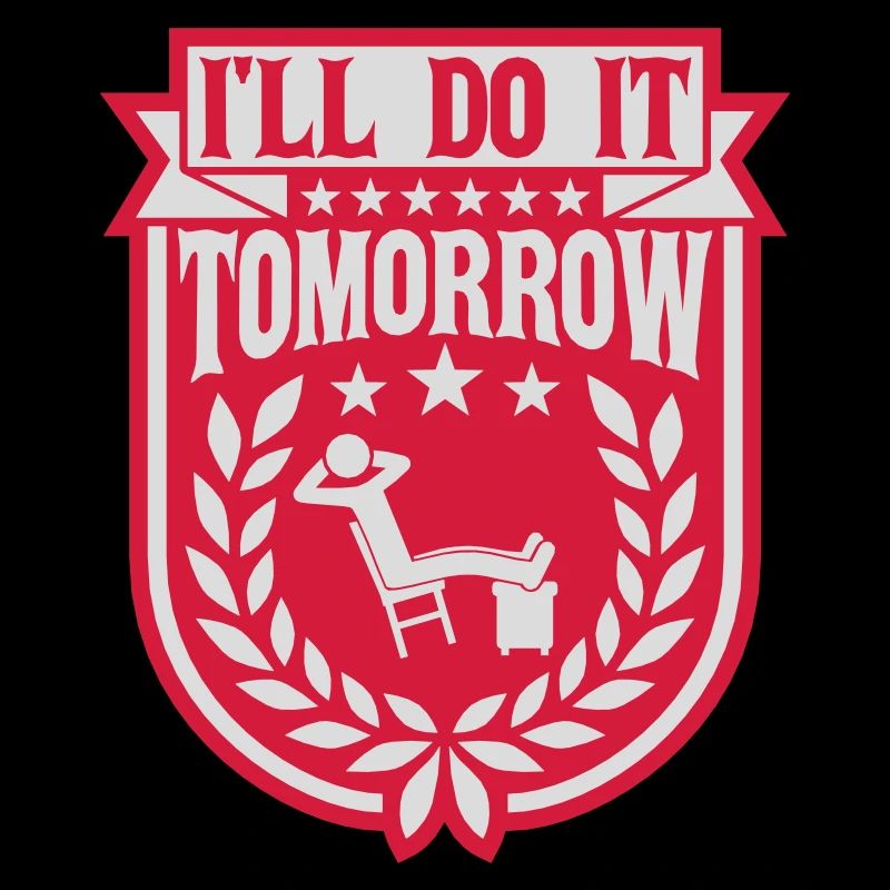 do it tomorrow Zitat