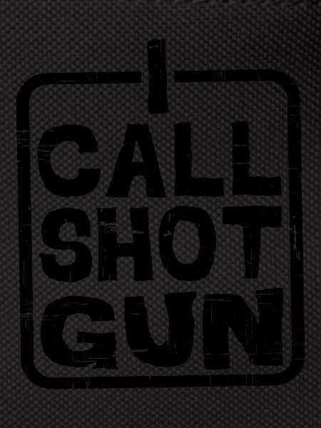 I Call Shotgun 5