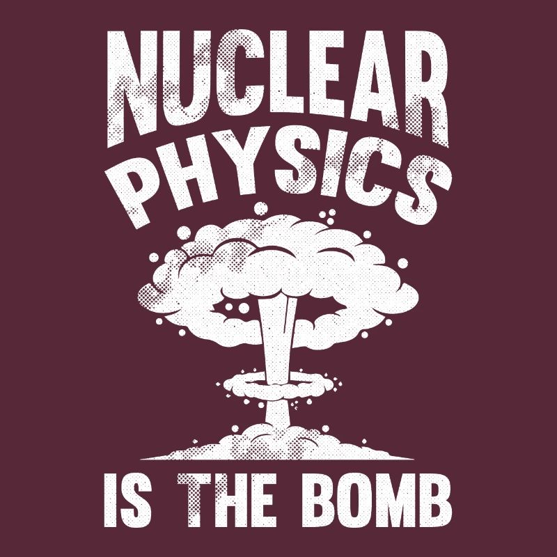 Physics Phyiker Nuclear Physics