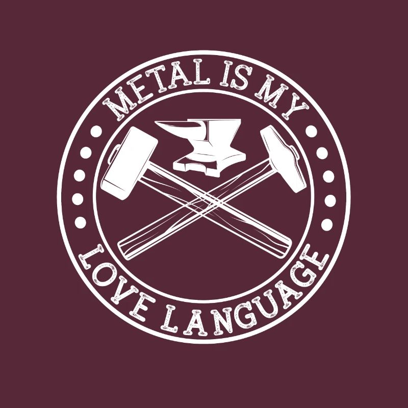 Blacksmithing Metal Is My Love Language Gift Idea
