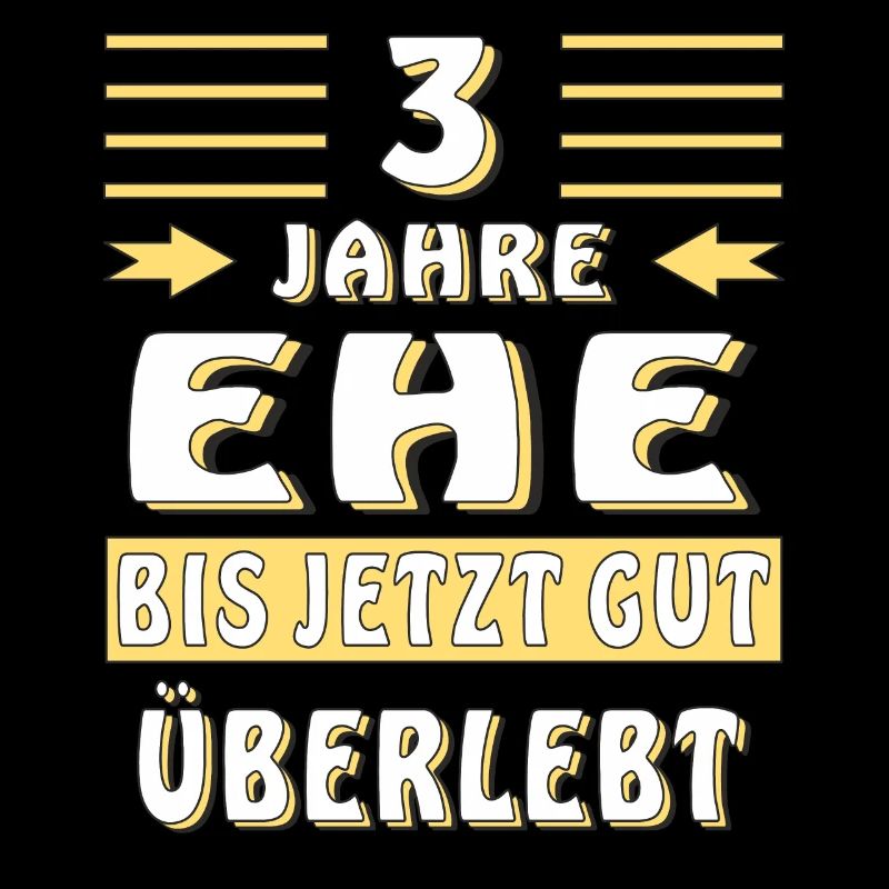 3 JAHRE EHE BIS JETZT GUT ÜBERLEBT