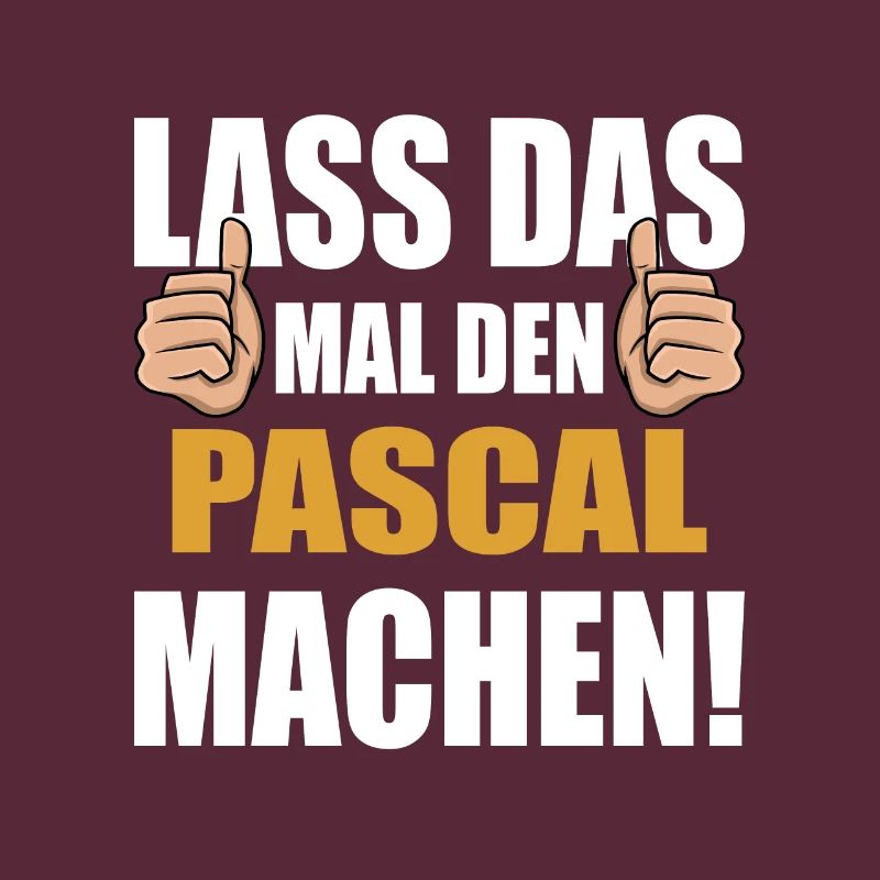 Lass das mal den Pascal machen