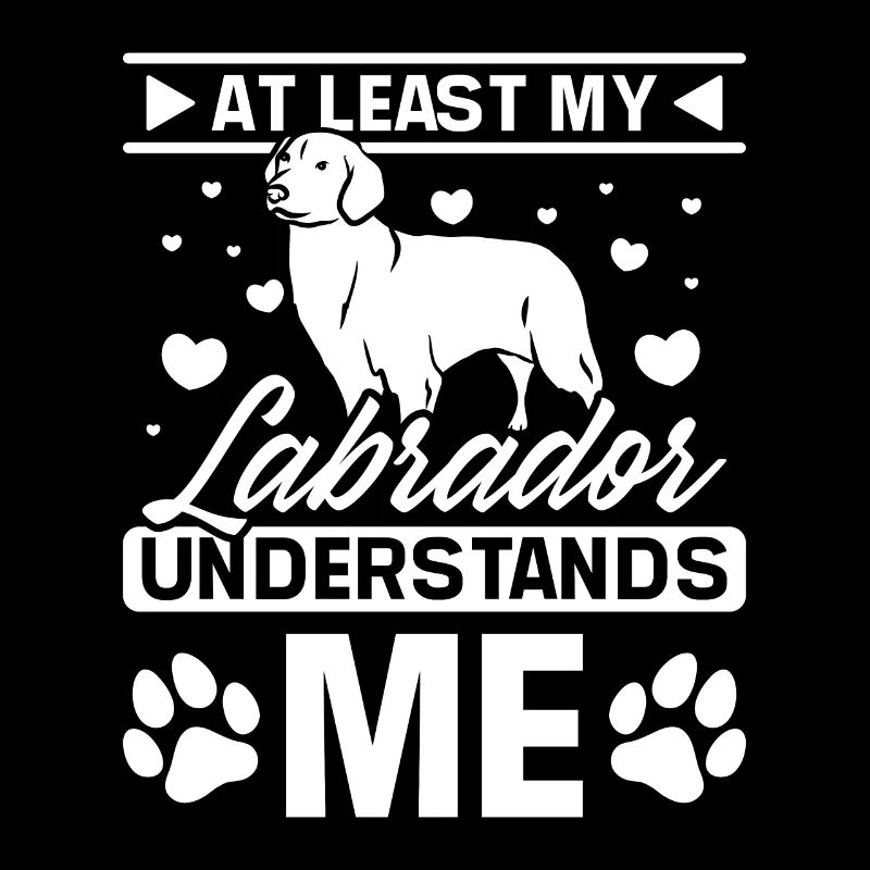 Au moins mon labrador me comprend