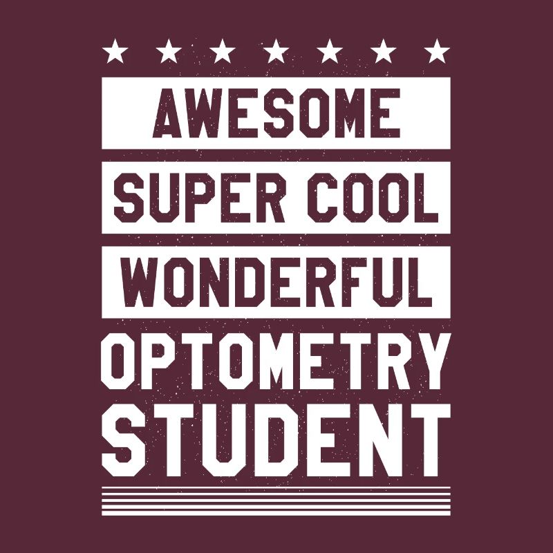 Awesome Super Cool Wonderful Optometry Student