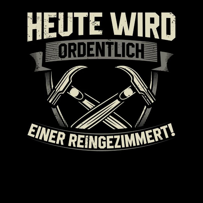 Heute Wird Ordentlich Einer Reingezimmert