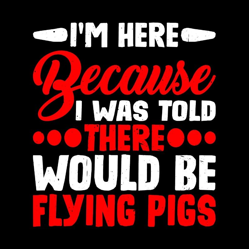 I Was Told There Would Be Flying Pigs 6