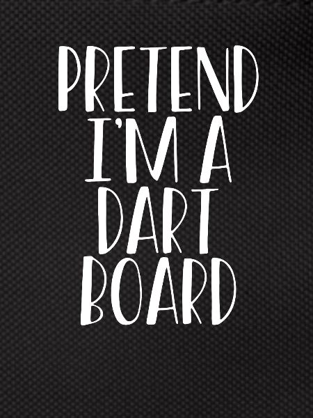 Pretend I'm a dartboard