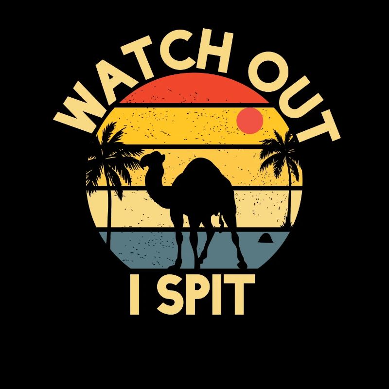 Camel Watch Out I Spit