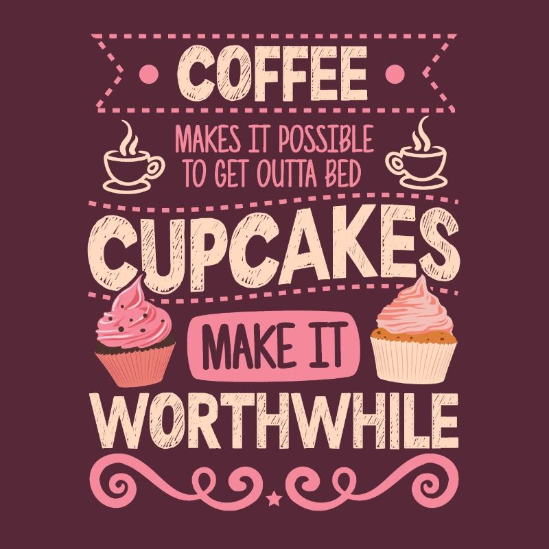 Cupcakes Make It Worthwhile Funny Coffee & Cupcake