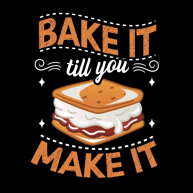 Bake It Till You Make It Funny Design for Baker