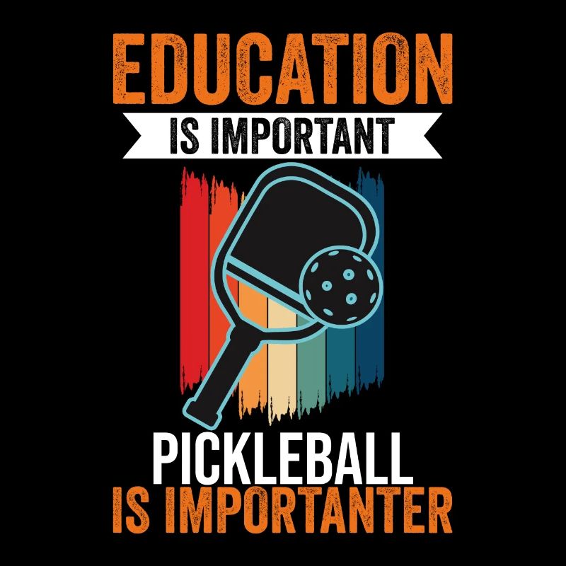 Education Is Important Pickleball Is More