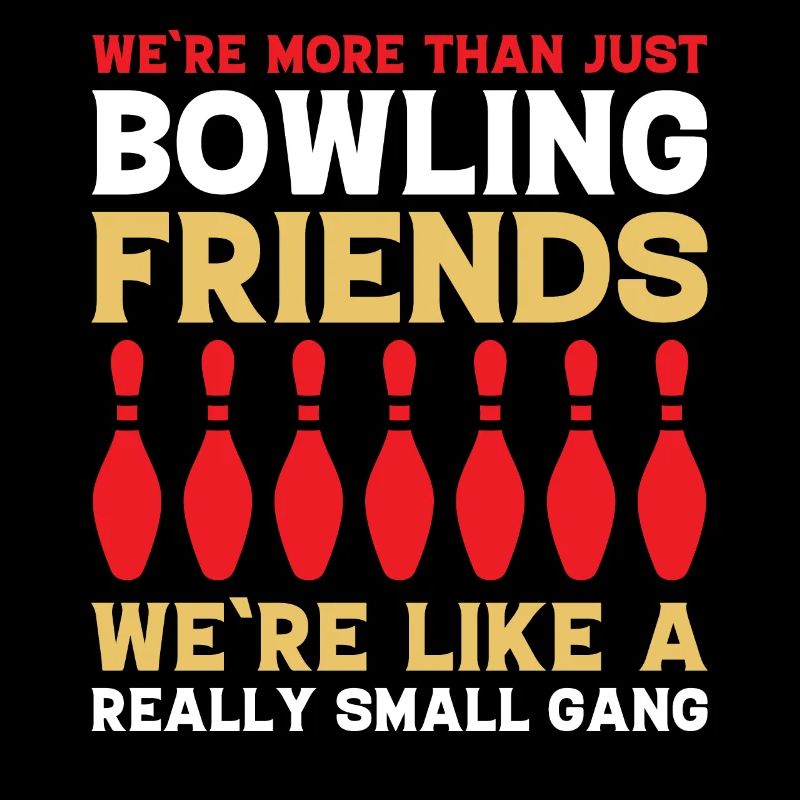 Nous sommes plus que de simples amis de bowling - des joueurs de quilles