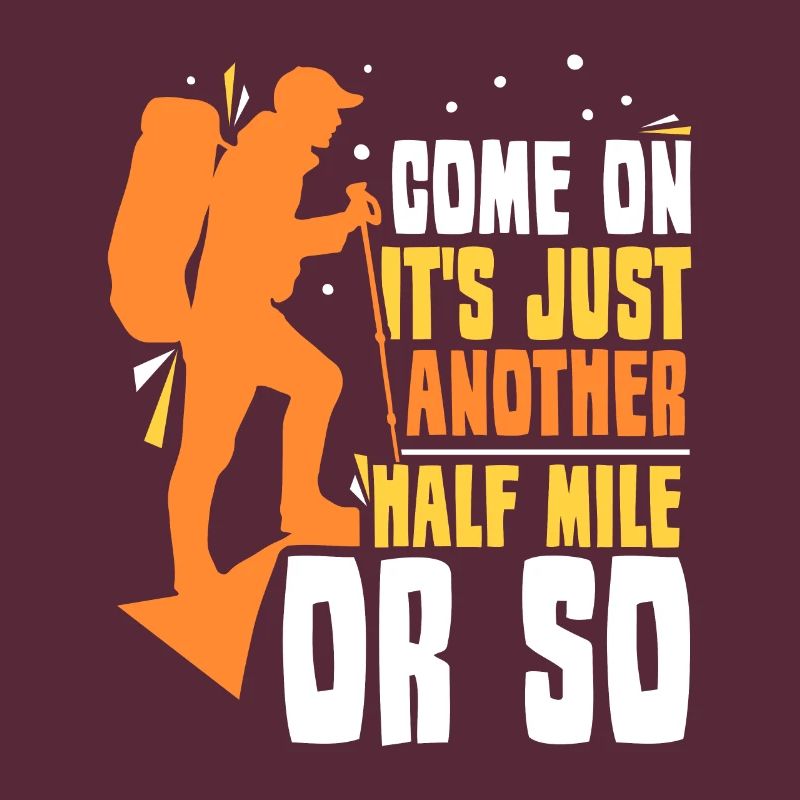 Komm Schon Es Ist Nur Eine Halbe Meile Oder So