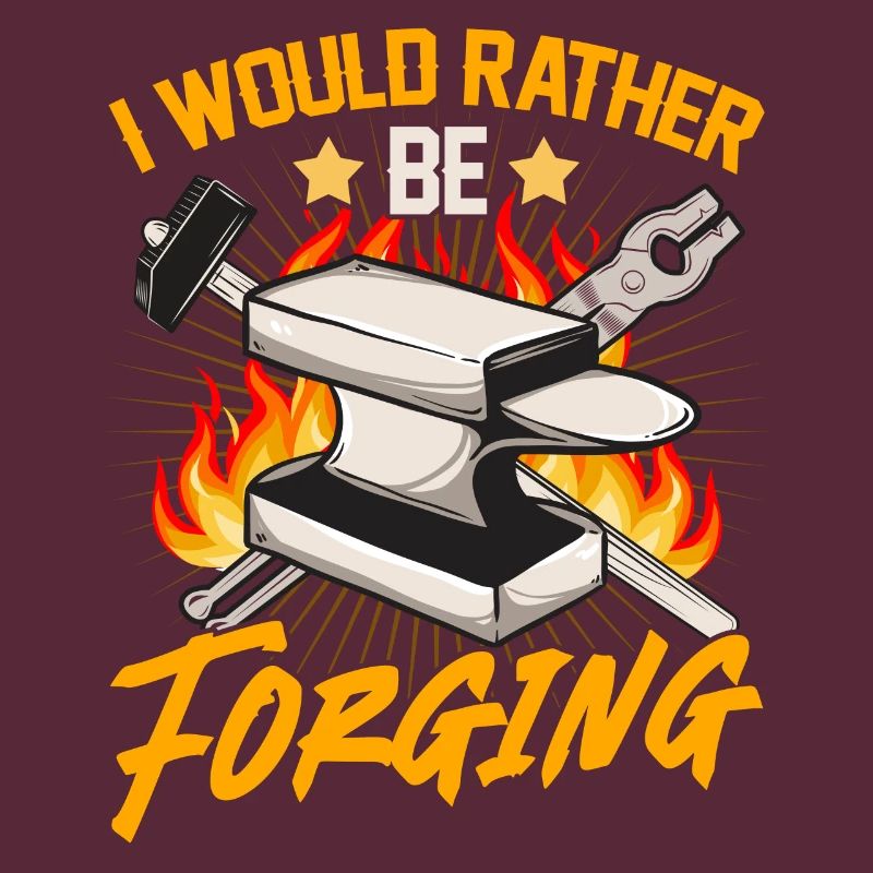 I would rather forge - blacksmith