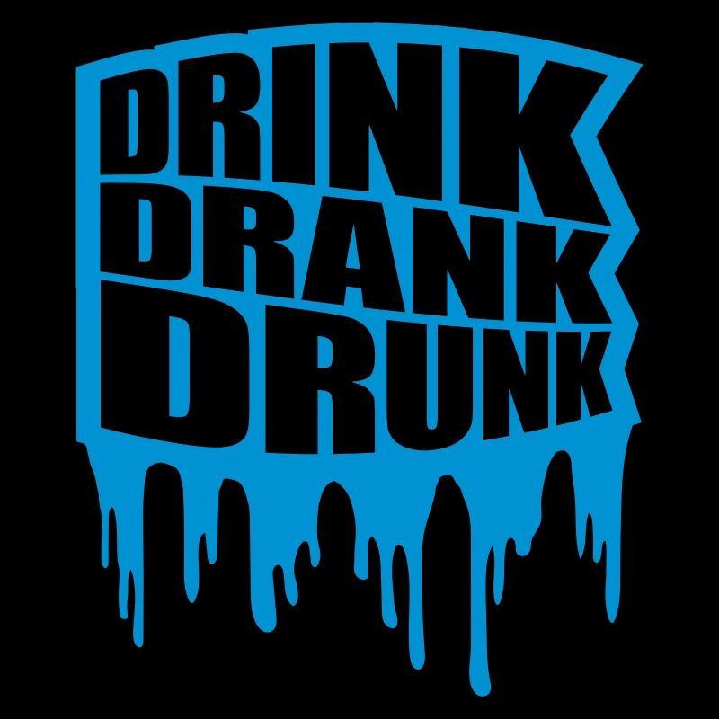 drink drank drunk quote