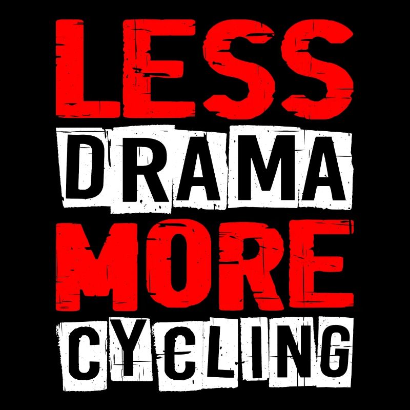 Moins de drame Plus de cyclisme 3