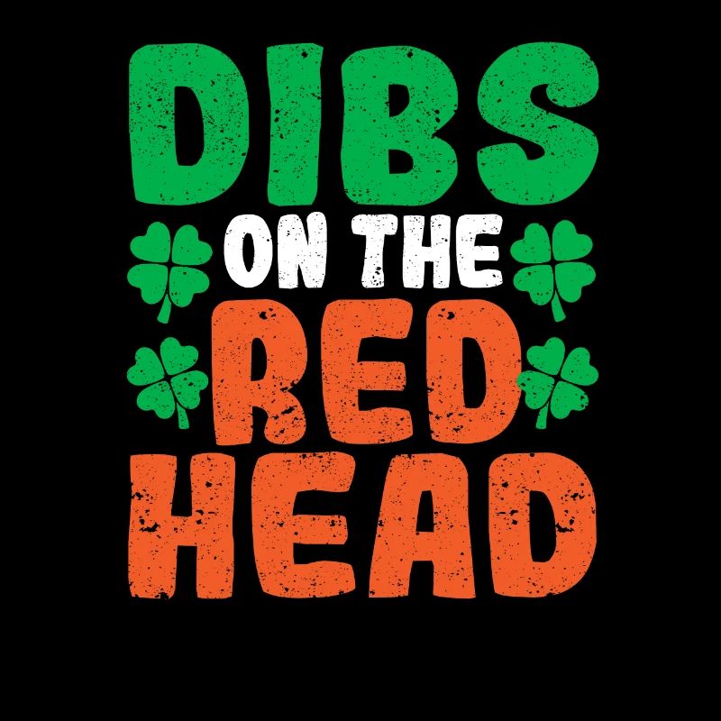 Dibs On The Redhead Irish Shamrock St. Patrick’s