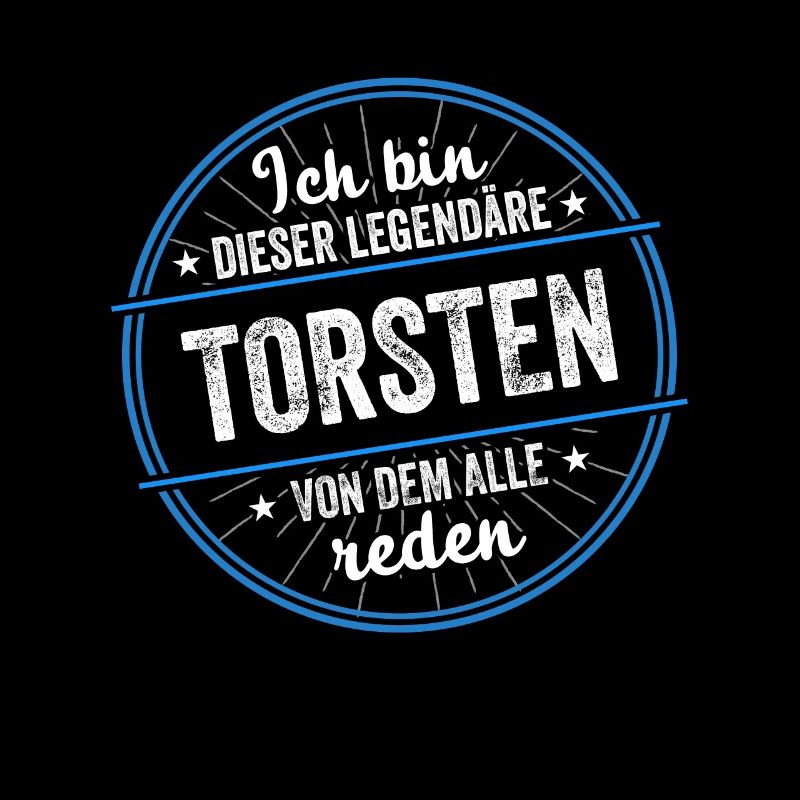 Ich bin dieser legendärer Torsten Name