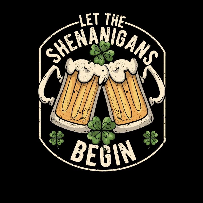 Let the Shenanigans Begin Funny Clover Leaves