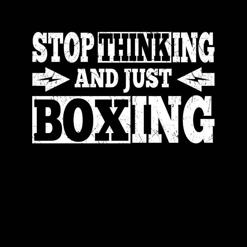 Citation de boxeur Arrêtez de penser et juste des cadeaux de boxe