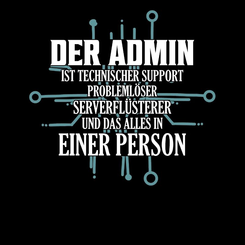 Der Admin | ist technischer Support Problemlöser I