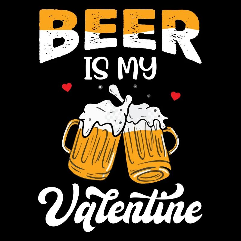 Jeu de mots blague de la Saint-Valentin - La bière est ma Saint-Valentin