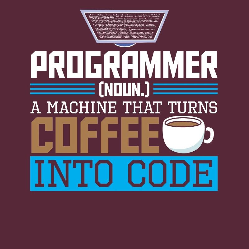 Programmer A machine that turns coffee into code