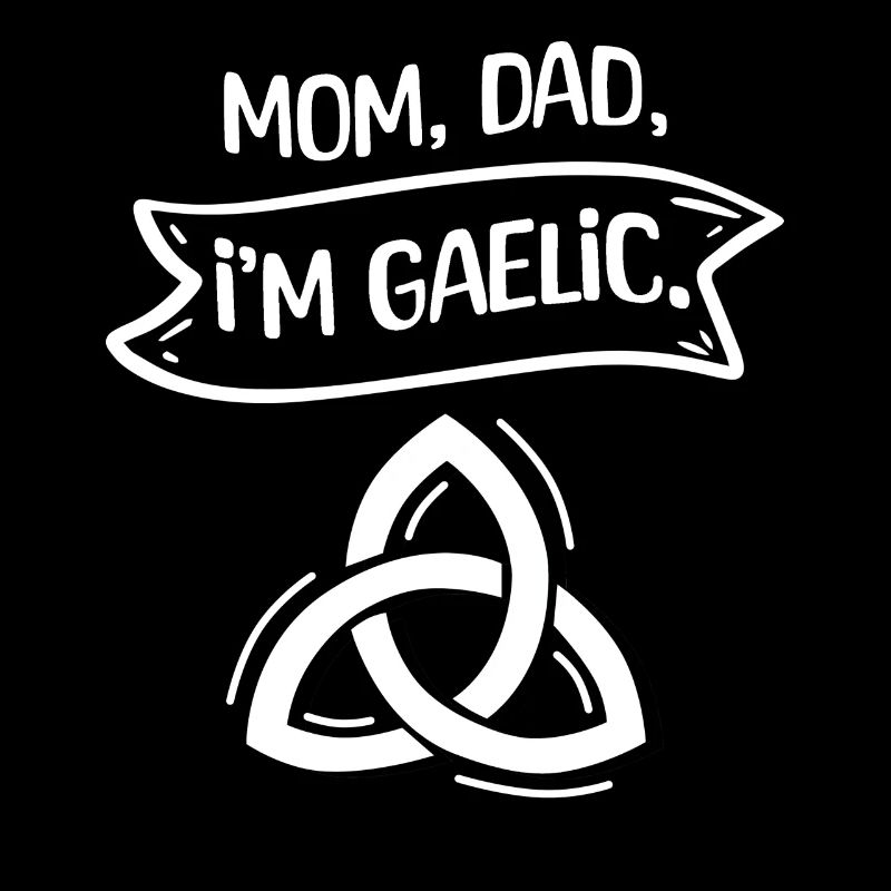 Mama, Papa, Ich Bin Gälisch