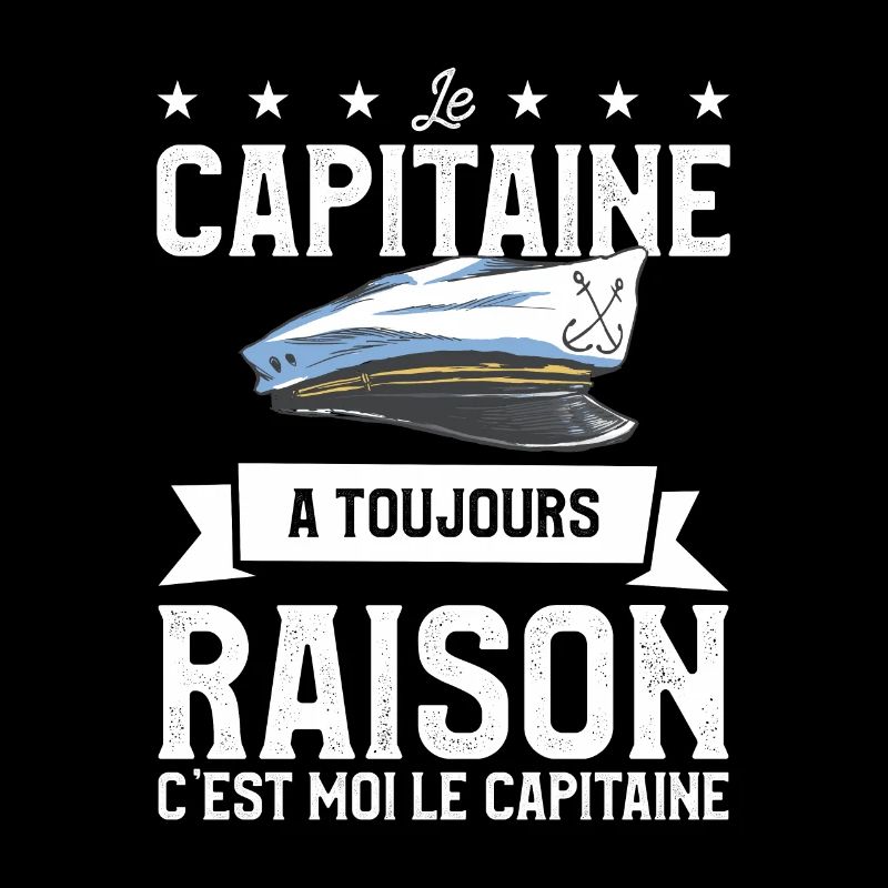 Le Capitaine A Toujours Raison Ç'est Moi Le