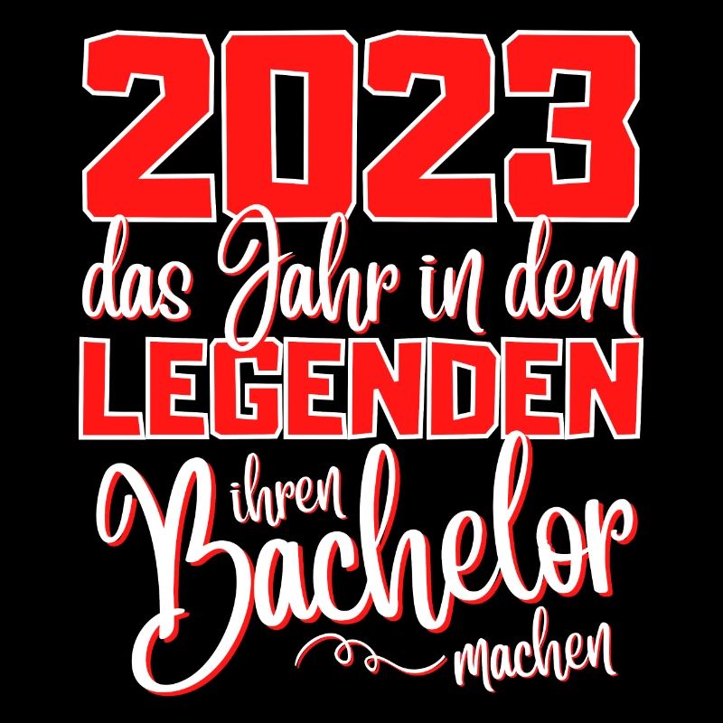 Lustiges Bachelor 2023 Abschluss Legenden