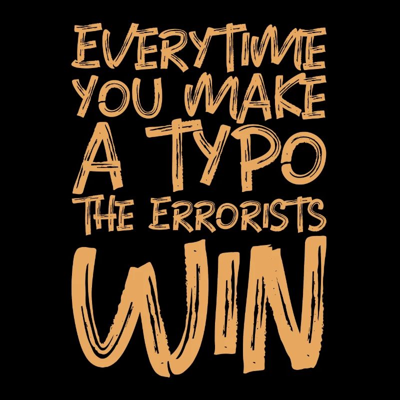 Everytime You Make A Typo, The Errorists Win 3