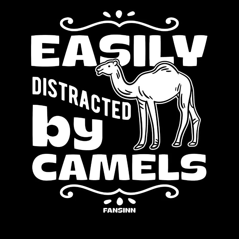 Easily Distracted By Camels