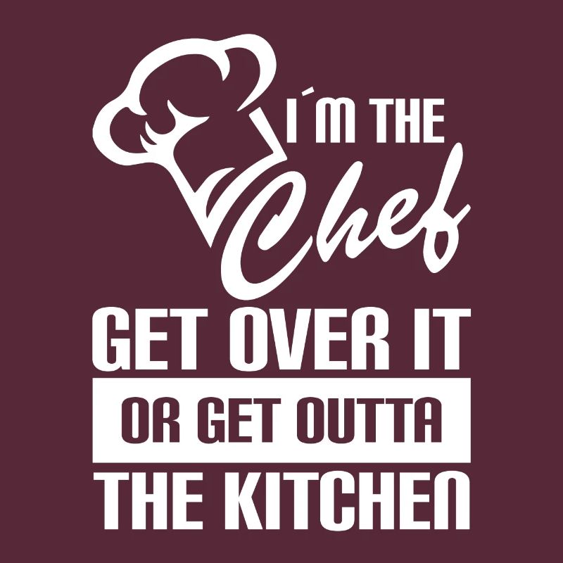 Ich Bin Der Chefkoch Überwinde Es Oder Verschwinde