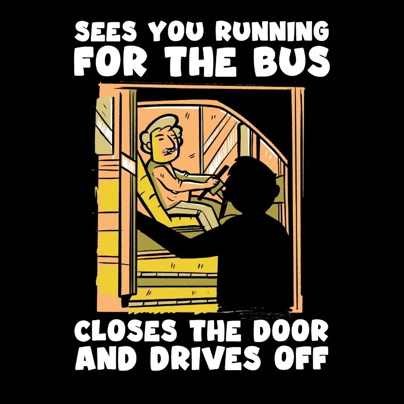 Bus driver funny bus saying for vans
