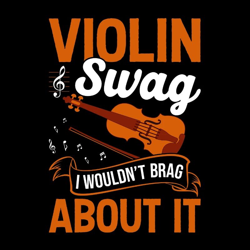Violin swag, I wouldn't brag about it -