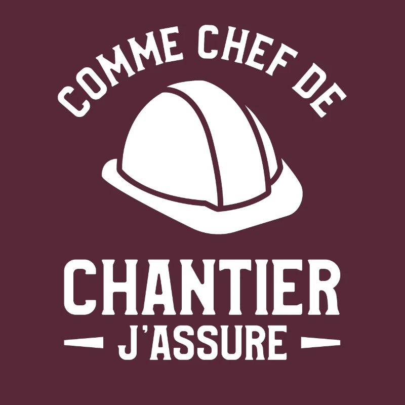 Comme Chef De Chantier J'Assure Construction
