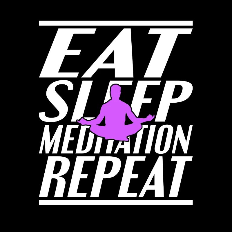 Eating Sleeping Meditating