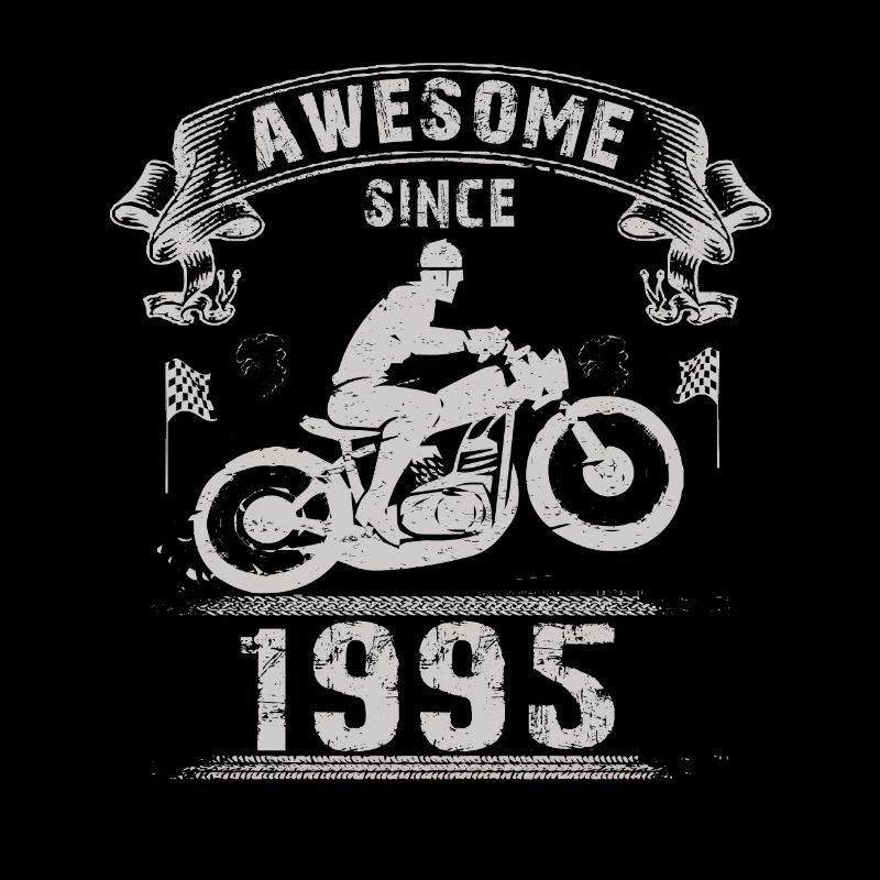 Awesome since 1995, Biker 28. Geburtstag