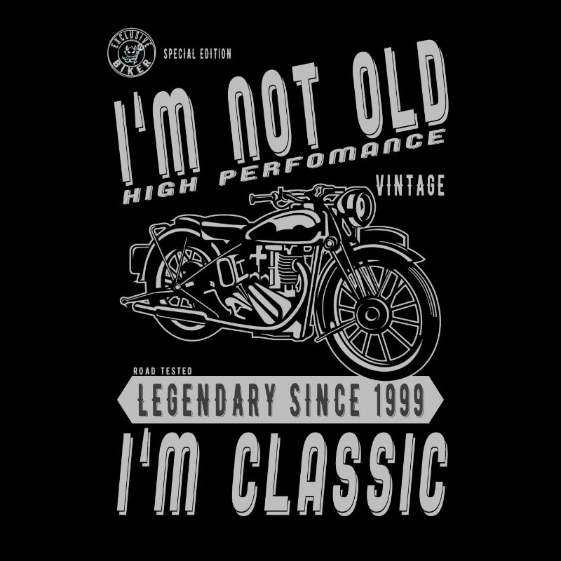 I'm Not Old I'm Classic. Biker birthday 1999