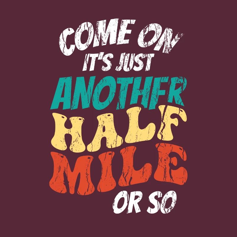 Komm Schon Es Ist Nur Eine Halbe Meile Oder So